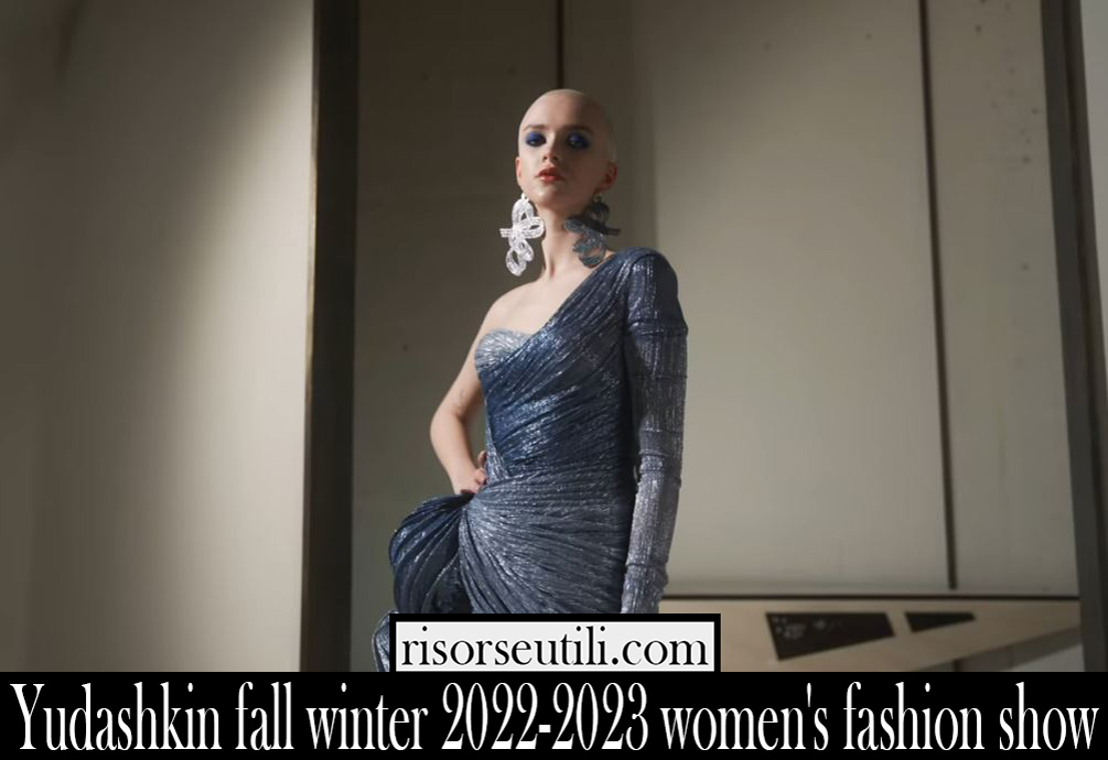 Yudashkin fall winter 2022 2023 womens fashion show