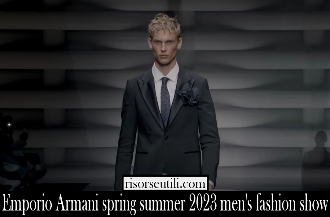 Emporio Armani spring summer 2023 mens fashion show