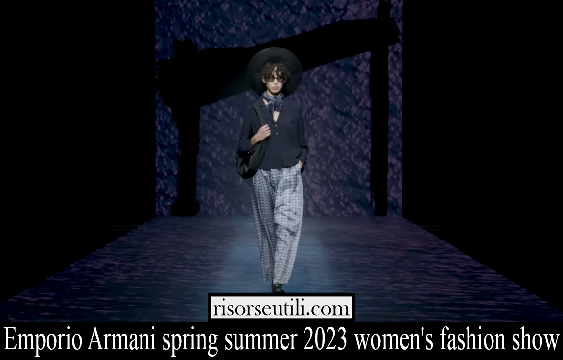Emporio Armani spring summer 2023 womens fashion show