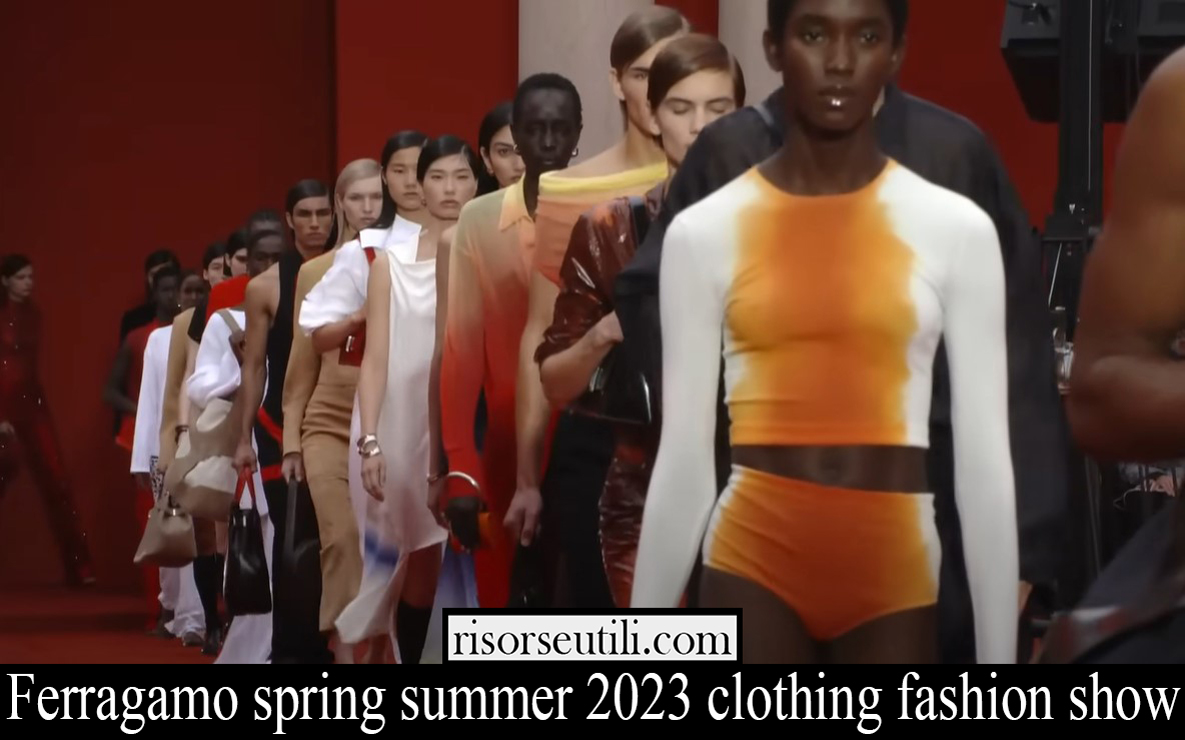 Ferragamo spring summer 2023 clothing fashion show