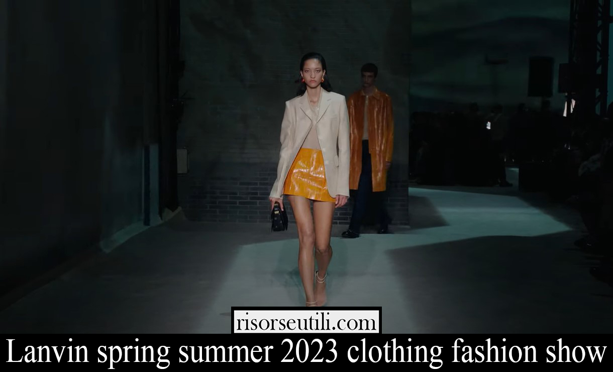 Lanvin spring summer 2023 clothing fashion show