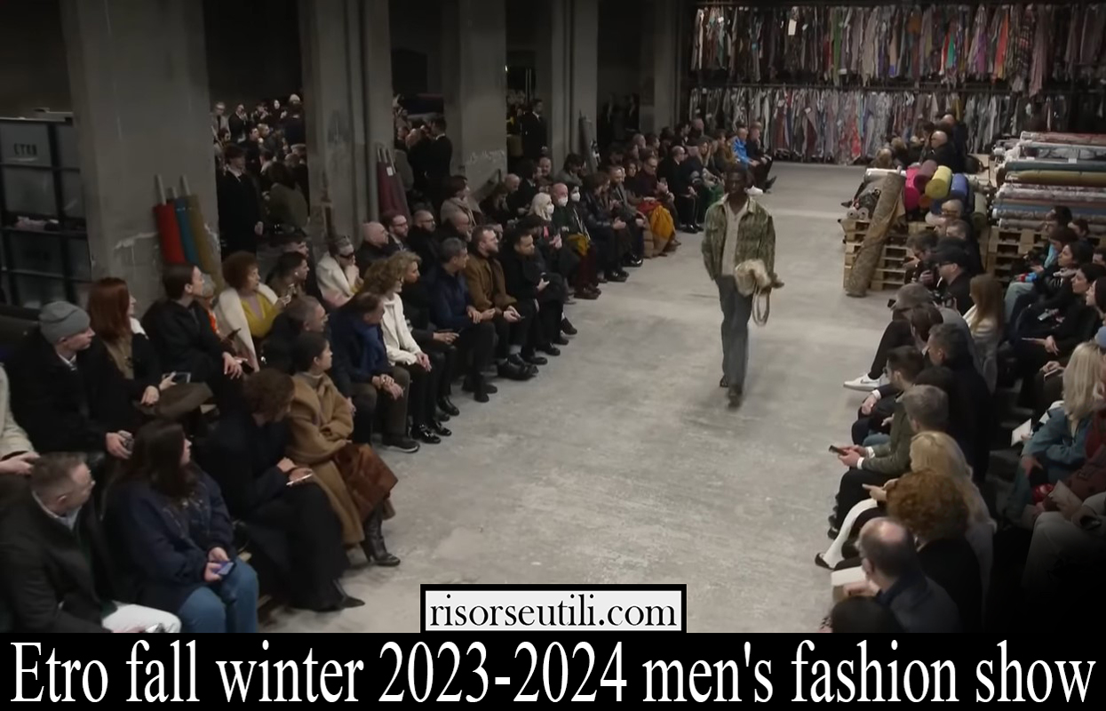 Etro fall winter 2023 2024 mens fashion show