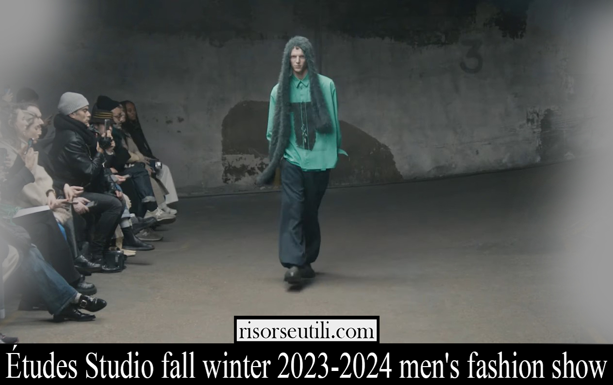 Etudes Studio fall winter 2023 2024 mens fashion show