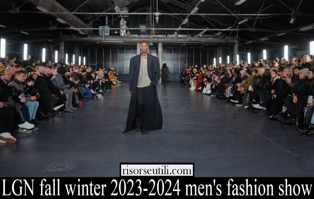 LGN fall winter 2023 2024 mens fashion show