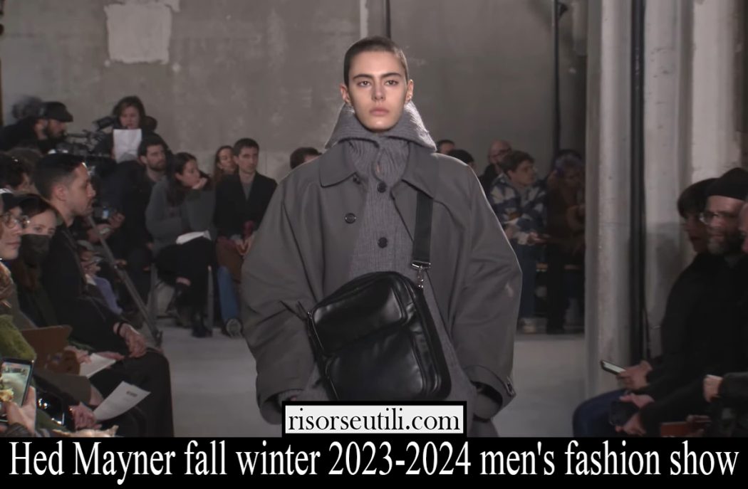 Hed Mayner fall winter 20232024 men's fashion show