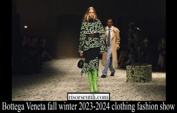 bottega veneta fall winter 2023 2024 clothing fashion show