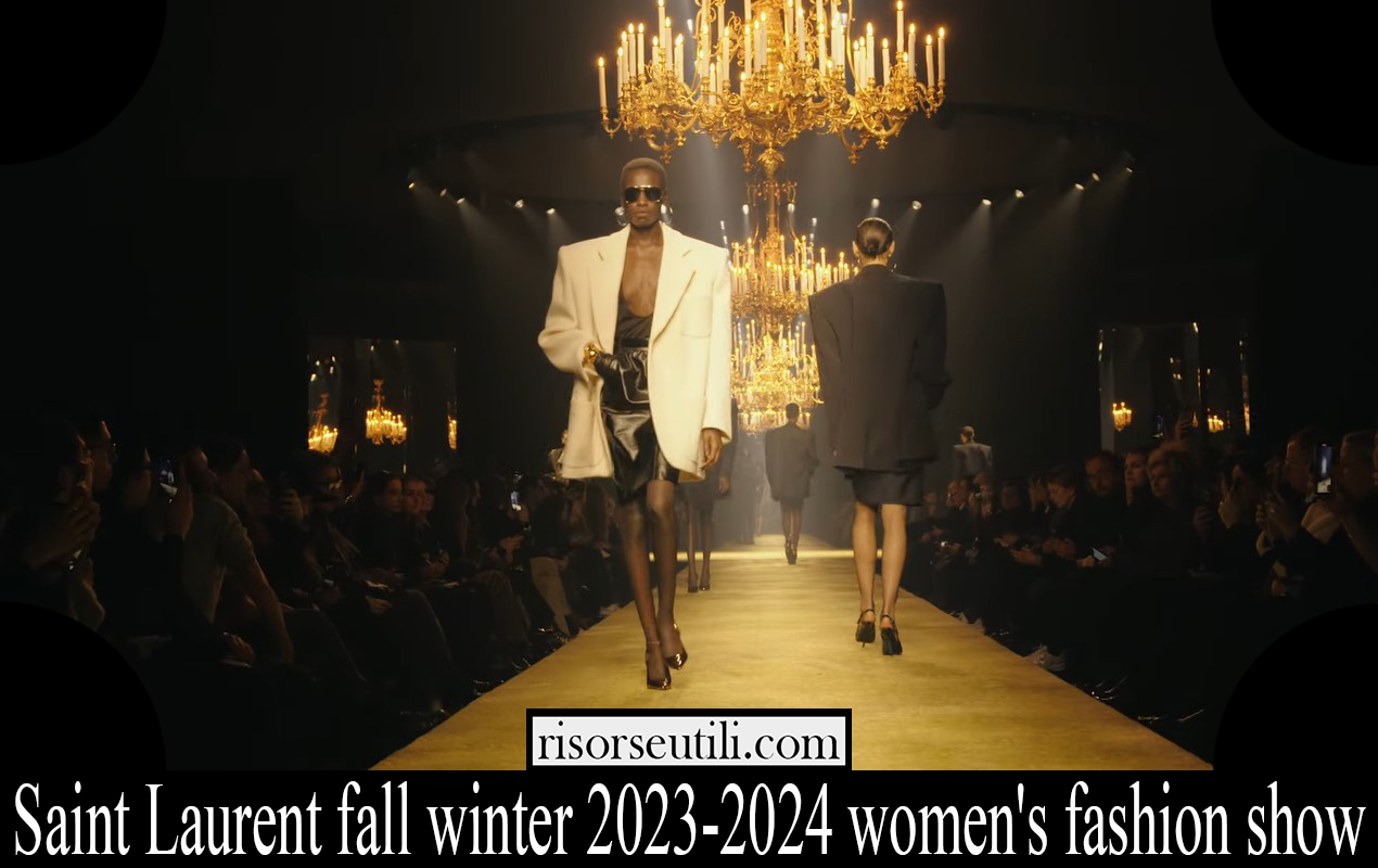 saint laurent fall winter 2023 2024 womens fashion show