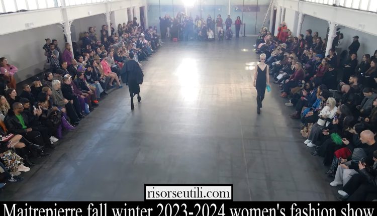 Maitrepierre fall winter 2023 2024 womens fashion show
