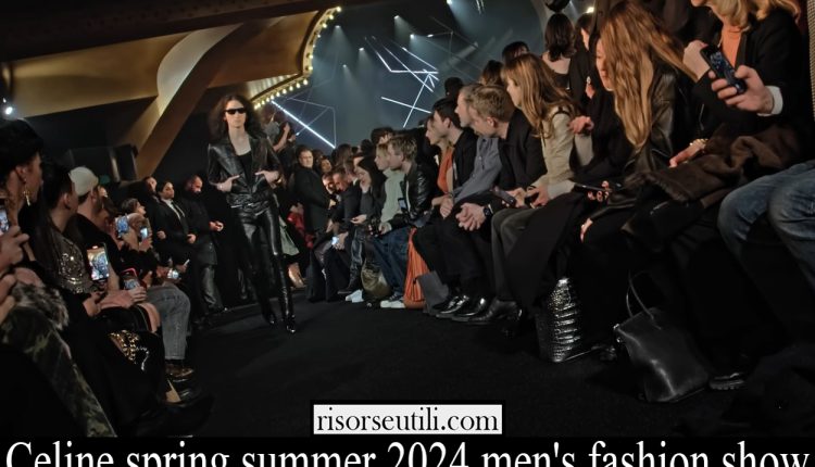Celine spring summer 2024 men’s fashion show